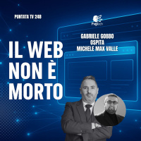 248 - Il web non è morto. Con Gabriele Gobbo e Max Valle