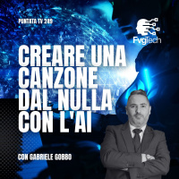 249 - Creare una canzone dal nulla con lAI. Con Gabriele Gobbo
