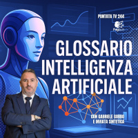 244 - Glossario sullintelligenza artificiale. Con Gabriele Gobbo e inviata AI
