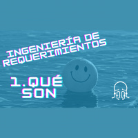 Cómo deleitar a tus usuarios – ¿Qué son los requerimientos?