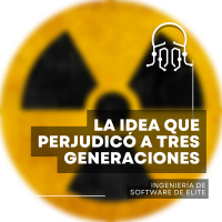 La idea que ha perjudicado a tres generaciones de ingenieros de software
