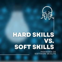 Hard skills vs. Soft Skills: ¿cuáles te hacen mejor desarrollador?