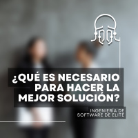 ¿Qué es necesario para hacer la mejor solución de software?