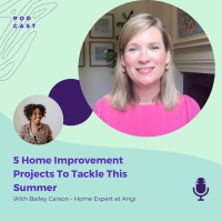 5 Summer Home Improvements with Bailey Carson