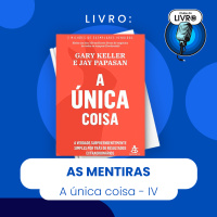 A Única Coisa #04 - As mentiras [Clube do Livro]