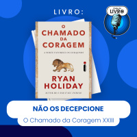 O CHAMADO DA CORAGEM # XXIII - NÃO OS DECEPCIONE (CLUBE DO LIVRO)