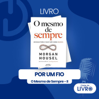 O Mesmo de Sempre #02 - Por um fio [Clube do Livro]