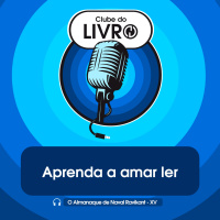 O Almanaque de Naval Ravikant #15 - Aprenda a amar ler [Clube do Livro]