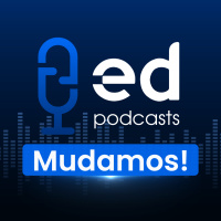 [Mudamos!] Agora somos ED Podcasts 