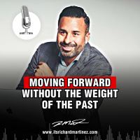  Moving Forward Without the Weight of the Past | Ep 249