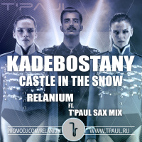 Kadebostany - Castle In The Snow (Relanium ft. TPaul Sax Mix)