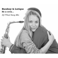 Burzhuy  Lutique – Не В Сети ( TPaul Sax mix )