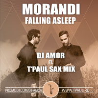 Morandi - Falling Asleep (Dj Amor ft. TPaul Sax Radio Rmx)
