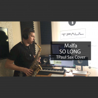 Malfa - So Long (TPaul Sax Cover)
