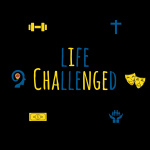 Life Challenged