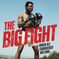 The Big Fight: When Ali Conquered Ireland