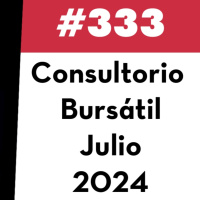 333. Consultorio Bursátil - Julio 2024