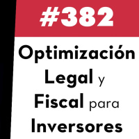 382. Optimización legal y fiscal para inversores