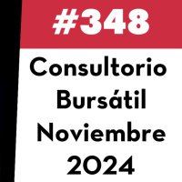 348. Consultorio Bursátil - Noviembre 2024