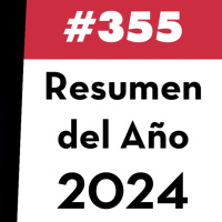 355. Resumen del año 2024: Rentabilidad, Lecciones, Proyectos y Premios