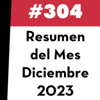 304. Resumen del Mes - Diciembre 2023