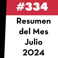 334. Resumen del Mes - Julio 2024
