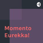 Momento Eurekka!
