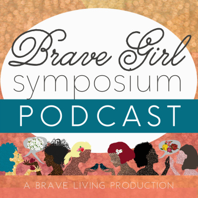 Brave Girl Symposium Podcast