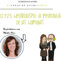 T2P23. Hipotiroidismo: La importancia de las hormonas