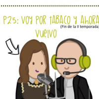 T2P25. Voy por tabaco y ahora vuelvo