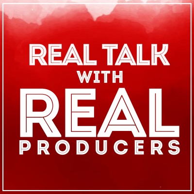 Real Talk With Real Producers