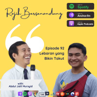 Episode 92 - Lebaran yang Bikin Takut (with Jalil)