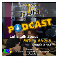 P.145 – Let.s Talk about AQUI y AHORA
