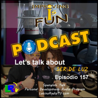 P.157 – Let.s Talk about SER DE LUZ