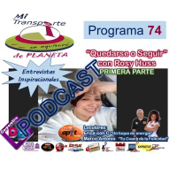 P.74 - Quedarse o Seguir con Rosy Huss_Parte1 - 3.18.18