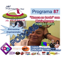 P.87 - Nunca es Tarde con María Arroyo_Parte1 - 7.1.18