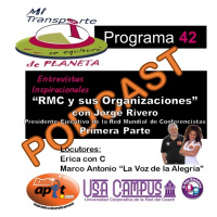 P.42 - RMC y sus Organizaciones con Jorge Rivero Zuñiga_Parte1 - 7.23.17