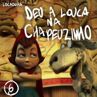 Locadora do Nicolas. #06 - Deu a Louca na Chapeuzinho (2005)