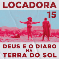 Locadora do Nicolas. #15 - Deus e o Diabo na Terra do Sol (1964)
