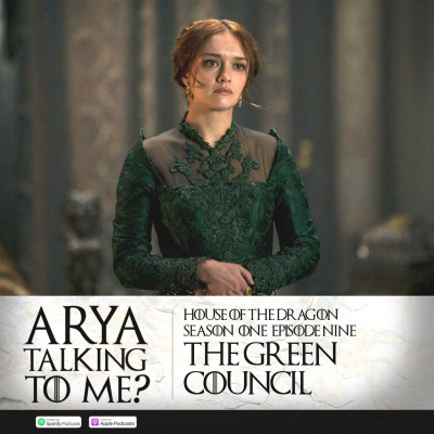 Arya Talking To Me? - A Game Of Thrones Podcast