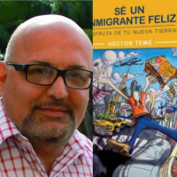 Héctor Teme nuevo libro «Sé un inmigrante feliz»