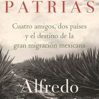 Conversando con Alfredo Corchado sobre «Patrias»