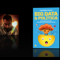 Conversando con Luciano Galup sobre su libro «Big data  política»