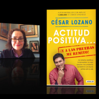 Dr. César Lozano nuevo libro «Actitud Positiva .. ¡y a las Pruebas me remito!»