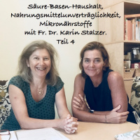 # 53 Säure-Basen-Haushalt, Mikronährstoffe. Ein Ernährungsgespräch mit Fr. Dr. Karin Stalzer Teil 4