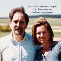 #19 Das Leben entschleunigen! - Ein Gespräch mit Andreas Höritzauer