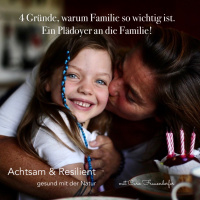 #111 Meine 4 wichtigsten Gründe, warum Familie so wichtig ist. 