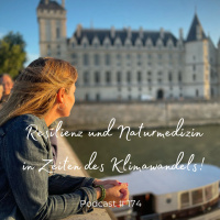 #174 Resilienz und Naturmedizin: Stärken in Zeiten des Klimawandels