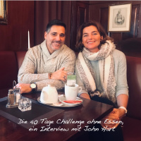 #70 Die 40 Tage Challenge ohne Essen, ein Interview mit John Hart