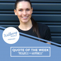 56 | QOTW - Progress = Happiness / Lessons from Tony Robbins